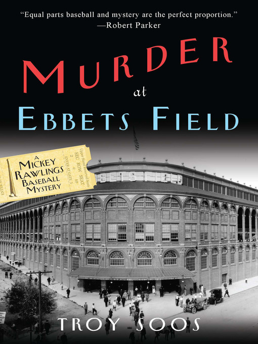 Title details for Murder at Ebbets Field by Troy Soos - Wait list
